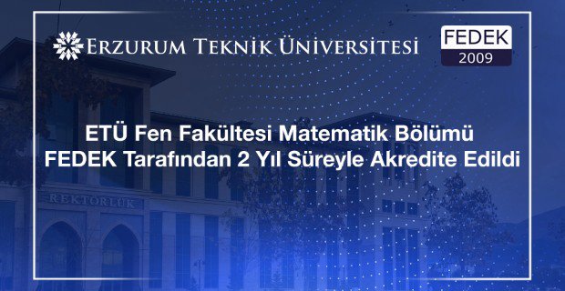 ETÜ Fen Fakültesi Matematik Bölümü FEDEK Tarafından 2 Yıl Süreyle Akredite Edildi haber görseli