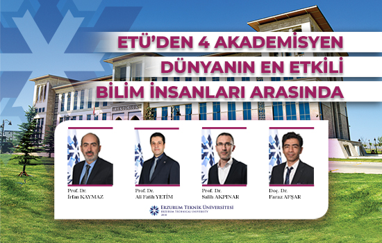 ETÜ’lü 4 Akademisyen Dünyanın En Etkili Bilim İnsanları Arasında