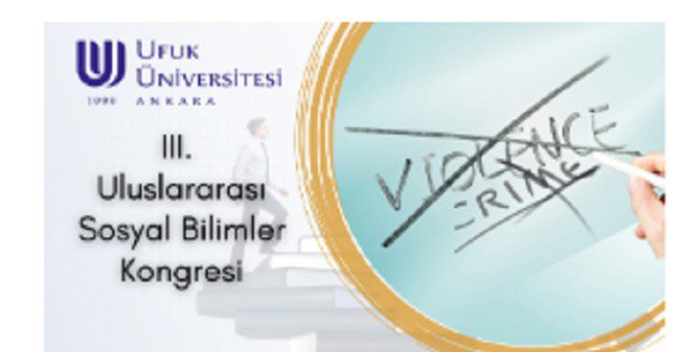 Ufuk Üniversitesi III. Uluslararası Sosyal Bilimler Kongresi Duyurusu