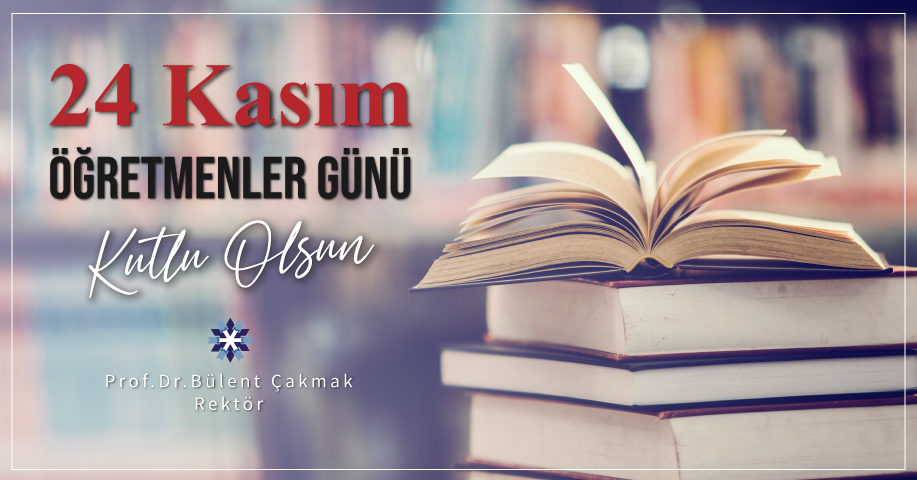 Rektör Çakmak’tan Öğretmenler Günü Mesajı