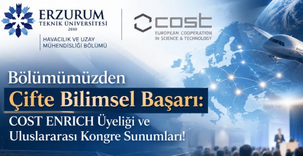 Bölümümüz Öğrencilerinden Çifte Bilimsel Başarı: COST ENRICH Üyeliği ve Uluslararası Kongre Sunumları