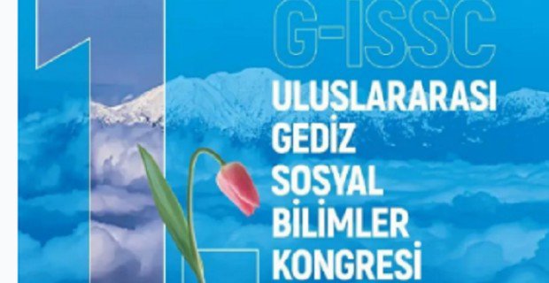 Kütahya Dumlupınar Üniversitesi  ''I. Uluslararası Gediz Sosyal Bilimler Kongresi (G-ISSC)