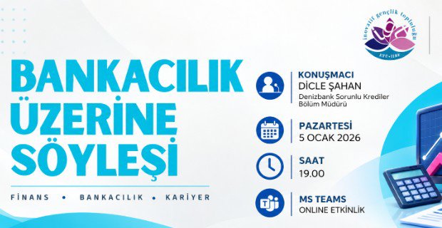 İnovatif Gençlik Topluluğundan Bankacılık Söyleşisi