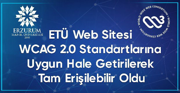 ETÜ Web Sitesi WCAG 2.0 Standartlarına Uygun Hale Getirilerek Tam Erişilebilir Oldu