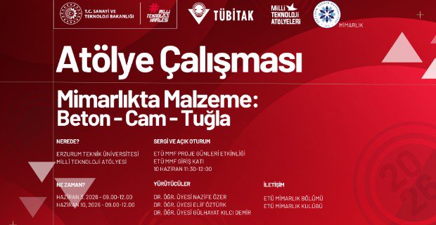 Atölye Duyurusu: “Mimarlıkta Malzeme ve Teknoloji: Beton – Cam – Tuğla”