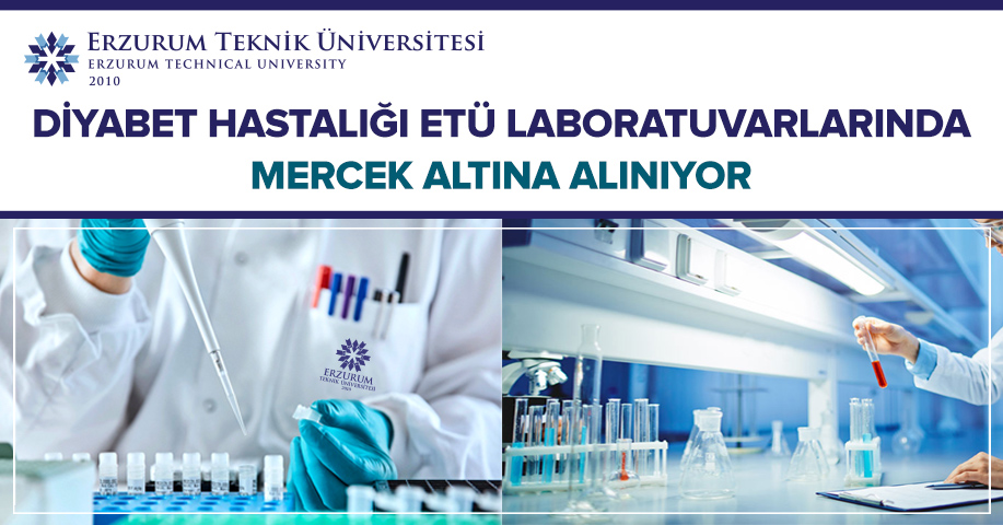 Diyabet Hastalığı ETÜ Laboratuvarlarında Mercek Altına Alınıyor