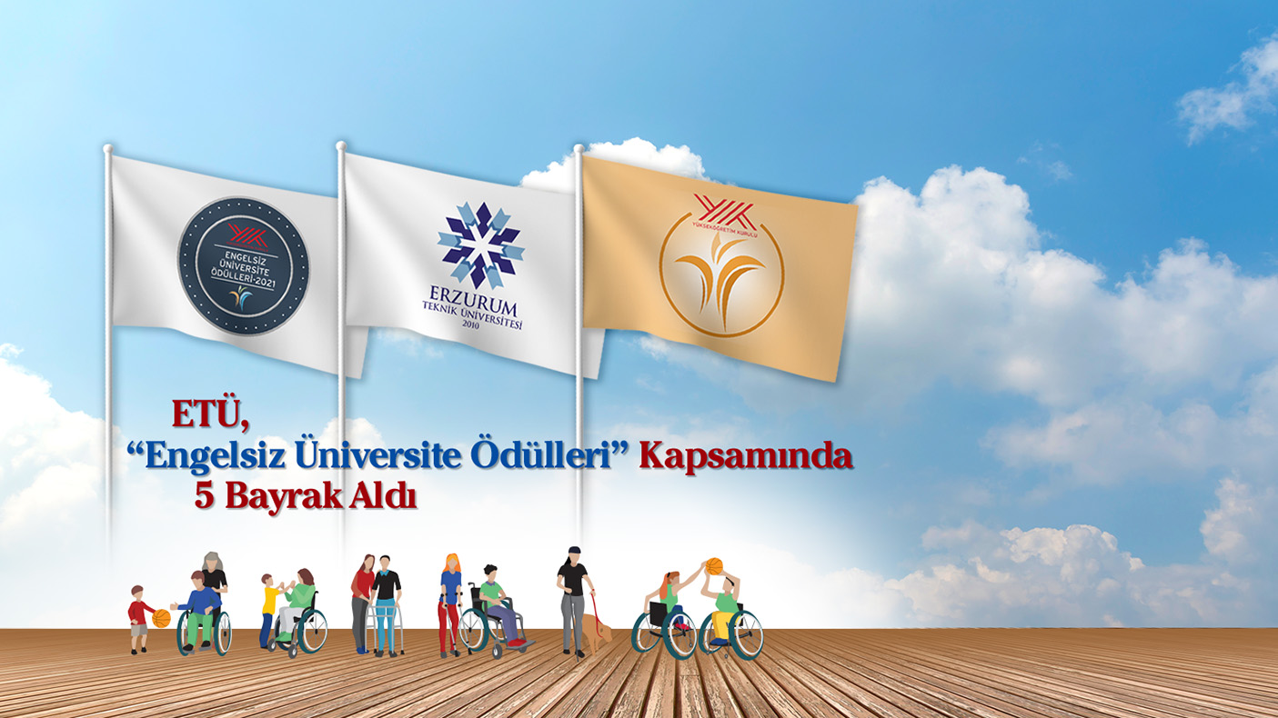 ETÜ, Engelsiz Üniversite Ödülleri Kapsamında 5 Bayrak Aldı

