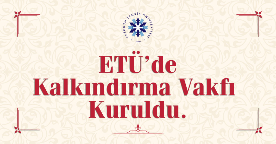 ETÜ’de Kalkındırma Vakfı Kuruldu 