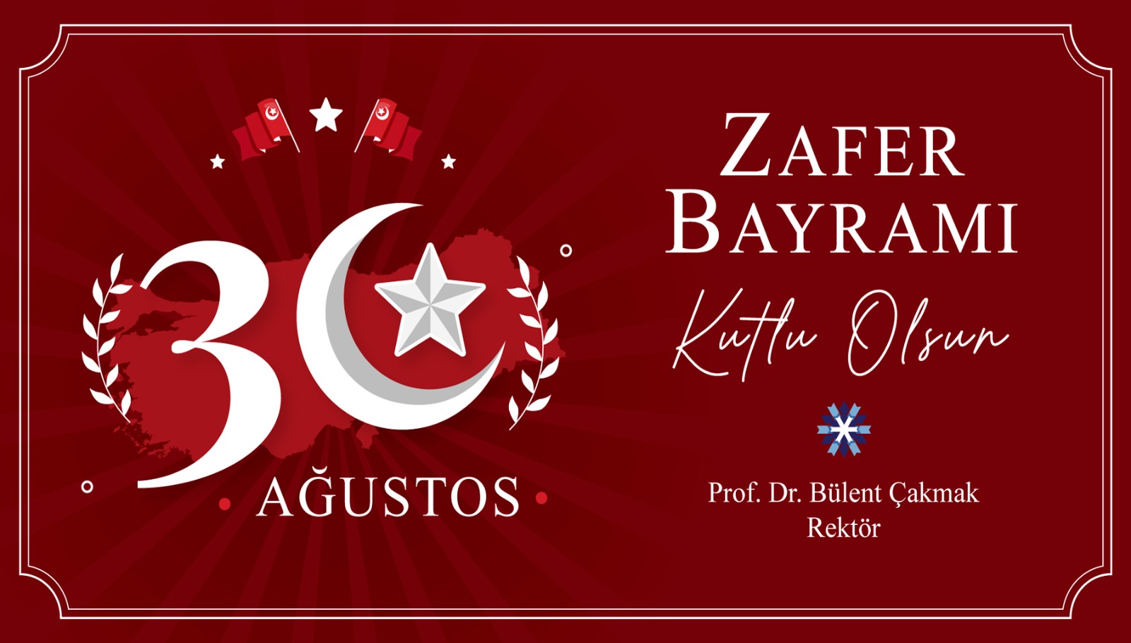 Rektör Çakmak’tan 30 Ağustos Zafer Bayramı Mesajı