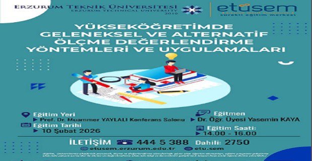 Yükseköğretimde Geleneksel ve Alternatif Ölçme Değerlendirme Yöntemleri ve Uygulamaları Eğitimi