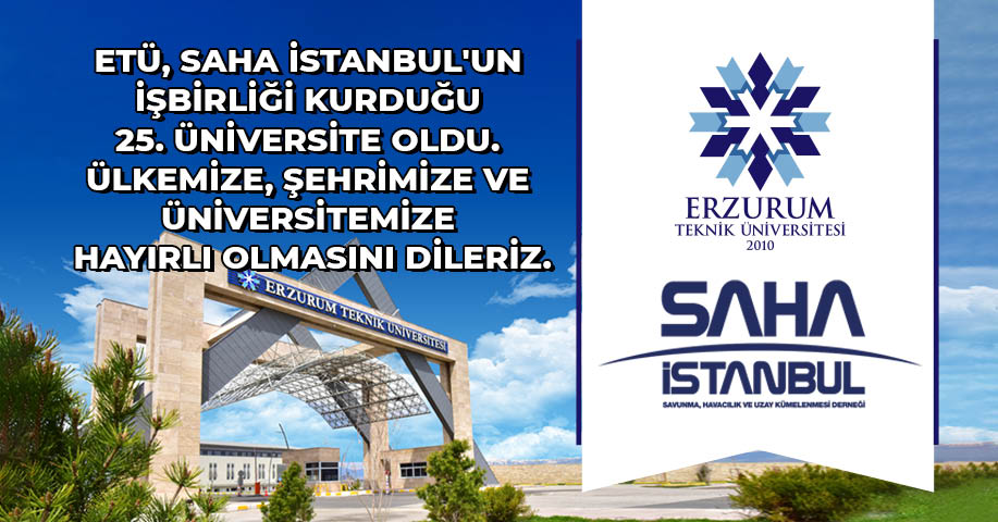 ETÜ, SAHA İstanbul'un İş Birliği Kurduğu 25. Üniversite Oldu